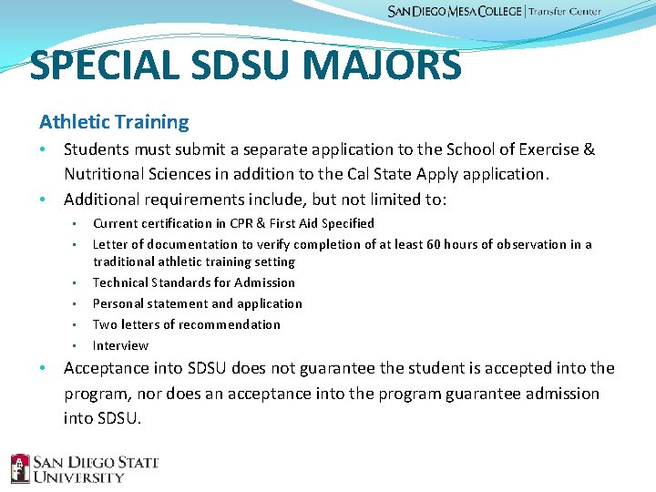 SPECIAL SDSU MAJORS Athletic Training • • Students must submit a separate application to