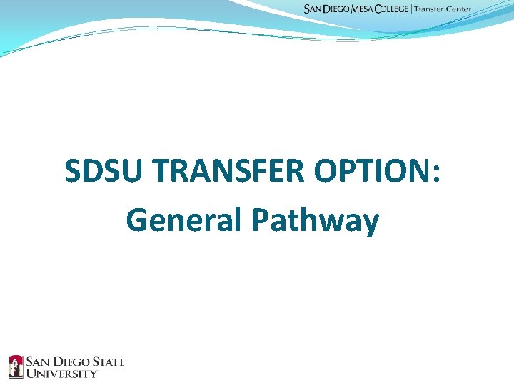 SDSU TRANSFER OPTION: General Pathway 