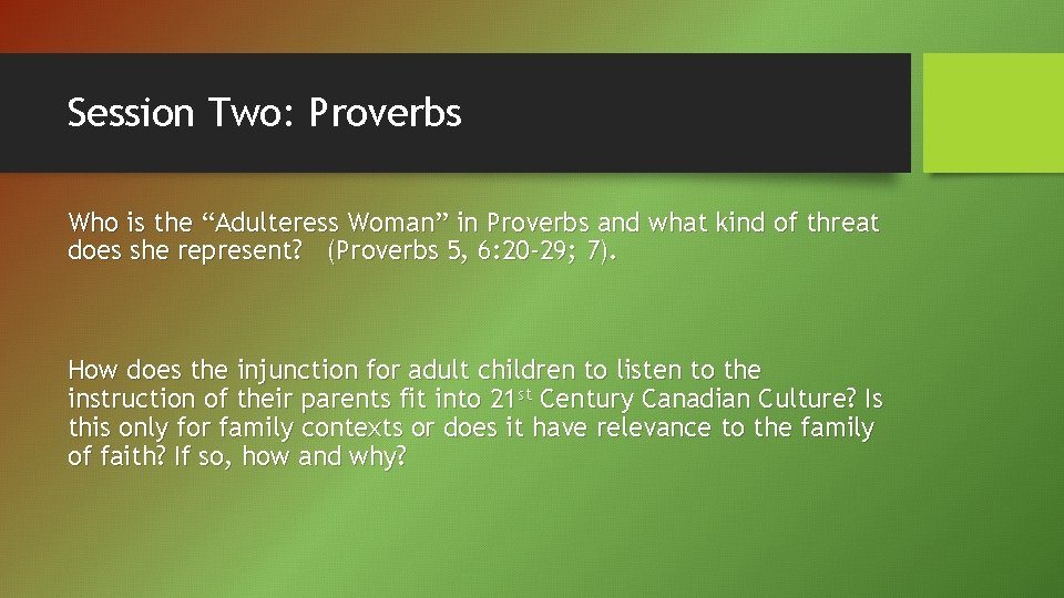 Session Two: Proverbs Who is the “Adulteress Woman” in Proverbs and what kind of