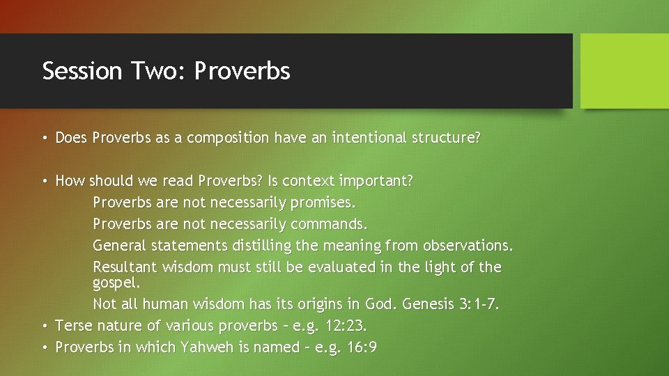 Session Two: Proverbs • Does Proverbs as a composition have an intentional structure? •