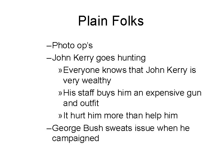 Plain Folks – Photo op’s – John Kerry goes hunting » Everyone knows that