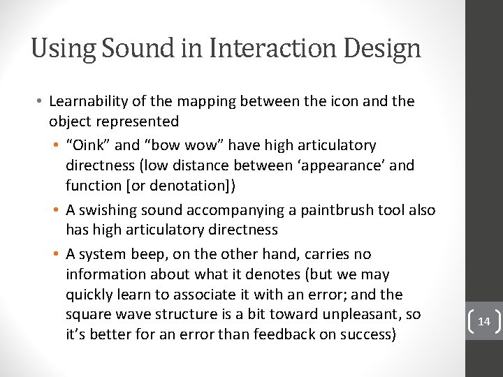 Using Sound in Interaction Design • Learnability of the mapping between the icon and