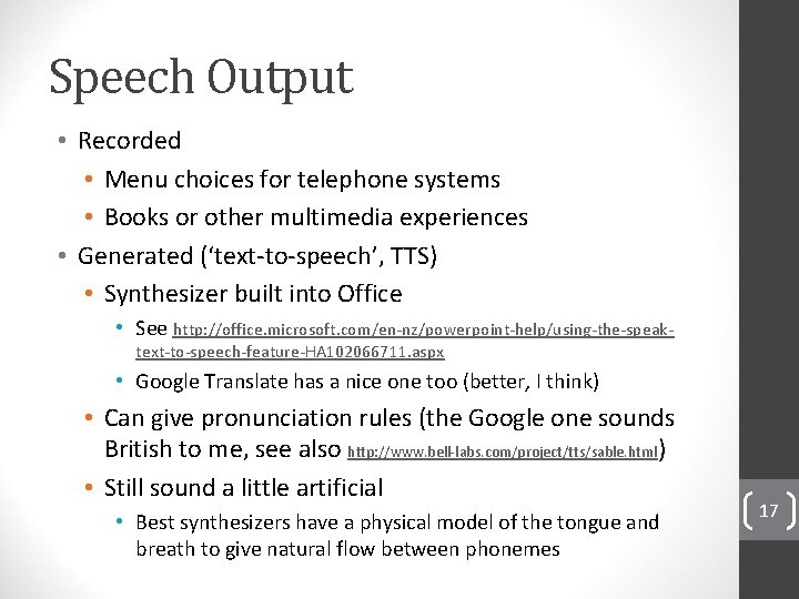 Speech Output • Recorded • Menu choices for telephone systems • Books or other