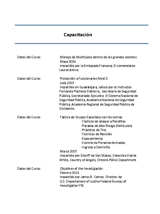 Capacitación Datos del Curso: Manejo de Multitudes dentro de los grandes eventos. Mayo 2006.