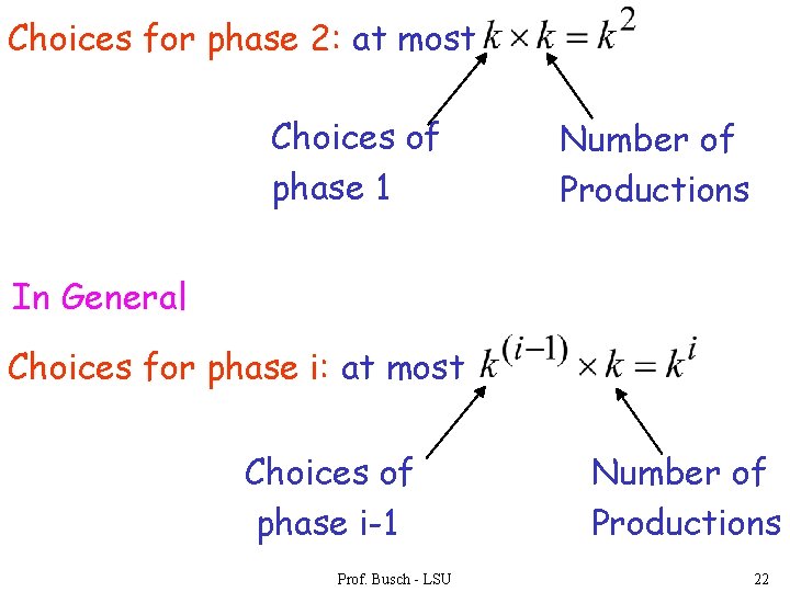 Choices for phase 2: at most Choices of phase 1 Number of Productions In