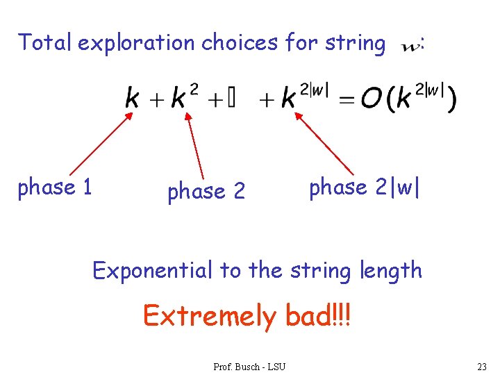 Total exploration choices for string phase 1 phase 2 : phase 2|w| Exponential to