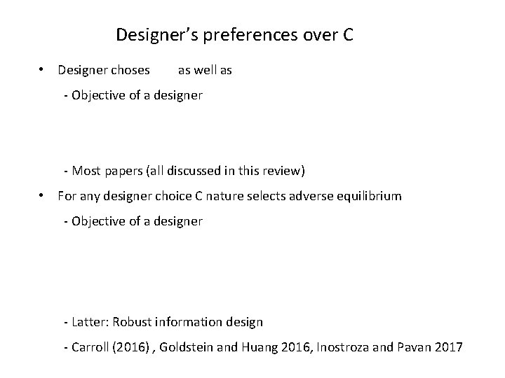 Designer’s preferences over C • Designer choses as well as - Objective of a