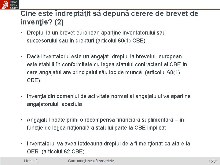 Cine este îndreptăţit să depună cerere de brevet de invenţie? (2) • Dreptul la