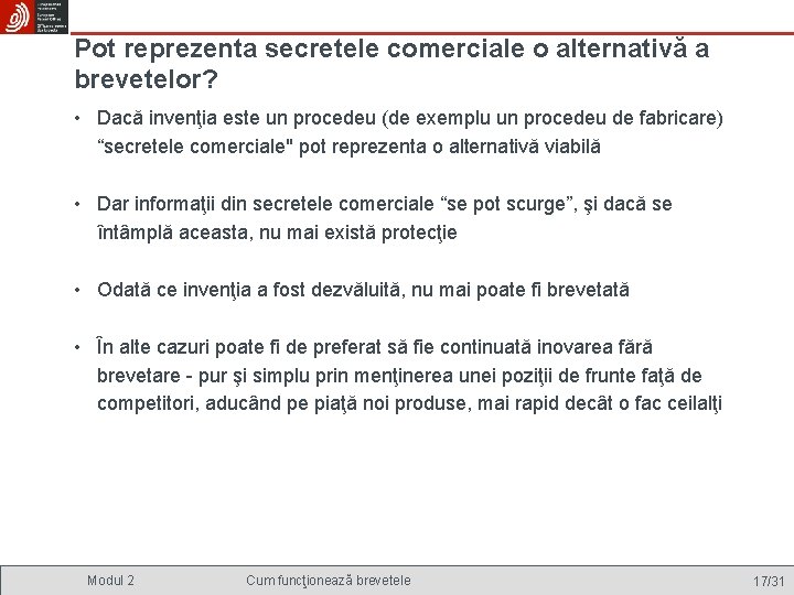 Pot reprezenta secretele comerciale o alternativă a brevetelor? • Dacă invenţia este un procedeu