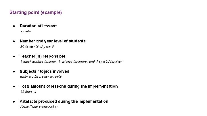 Starting point (example) ● Duration of lessons ● Number and year level of students