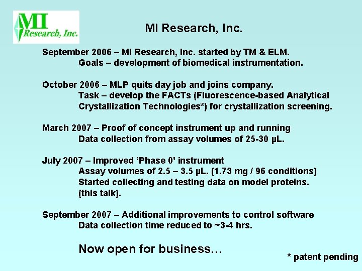 MI Research, Inc. September 2006 – MI Research, Inc. started by TM & ELM.