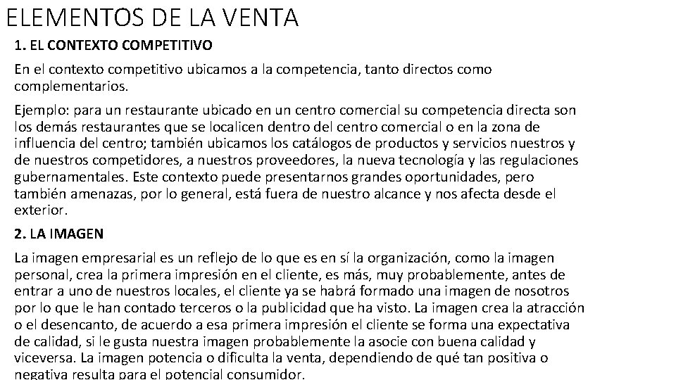 ELEMENTOS DE LA VENTA 1. EL CONTEXTO COMPETITIVO En el contexto competitivo ubicamos a