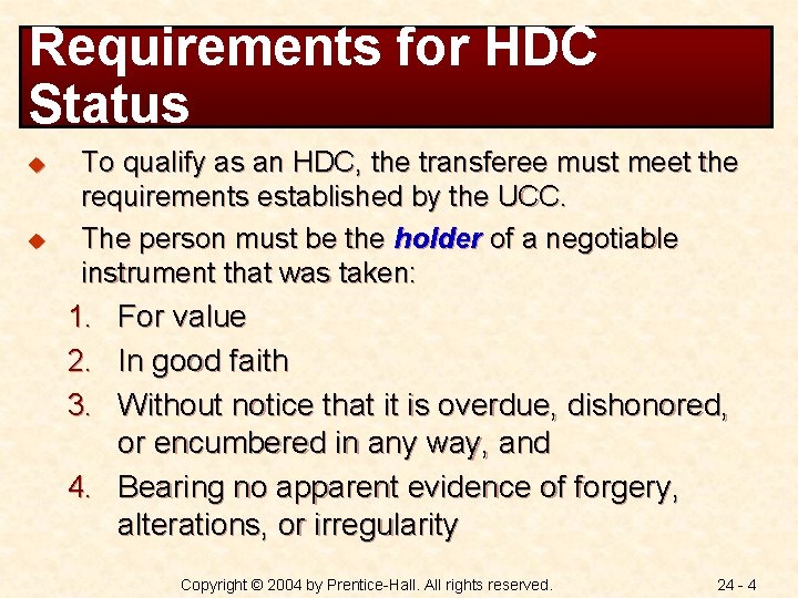 Requirements for HDC Status u u To qualify as an HDC, the transferee must