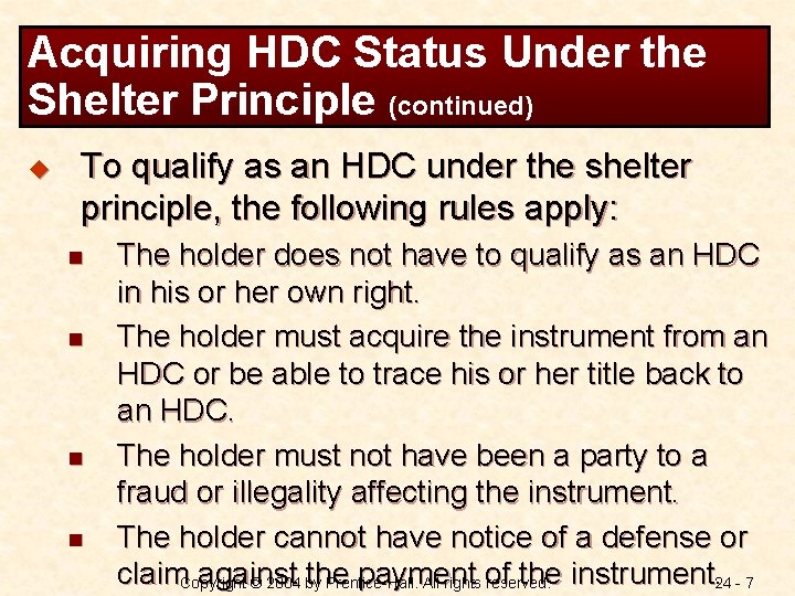 Acquiring HDC Status Under the Shelter Principle (continued) u To qualify as an HDC