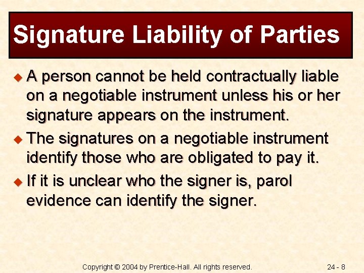 Signature Liability of Parties u. A person cannot be held contractually liable on a