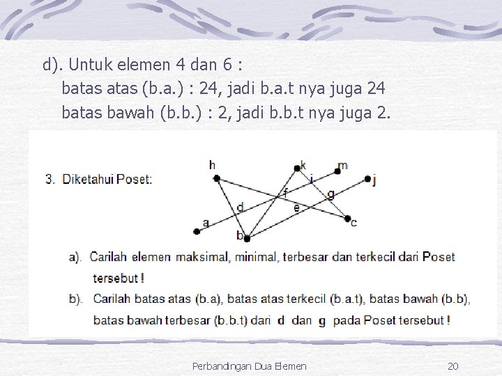 d). Untuk elemen 4 dan 6 : batas (b. a. ) : 24, jadi