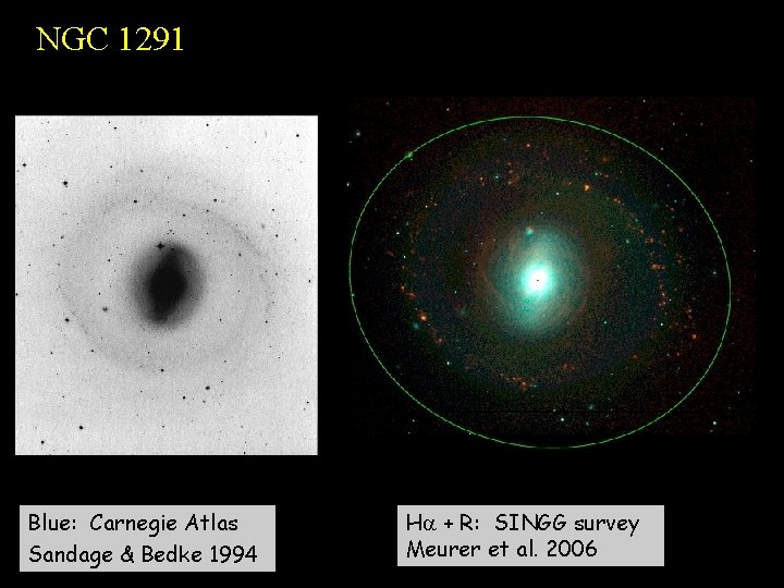 NGC 1291 Blue: Carnegie Atlas Sandage & Bedke 1994 Ha + R: SINGG survey