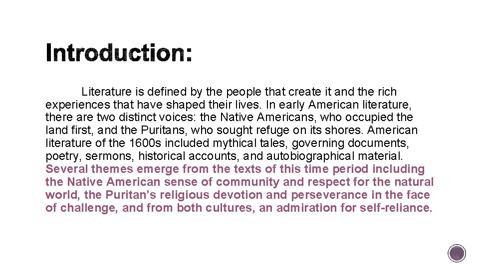 Literature is defined by the people that create it and the rich experiences that