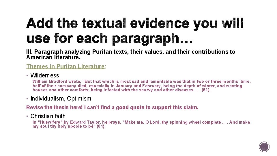 III. Paragraph analyzing Puritan texts, their values, and their contributions to American literature. Themes