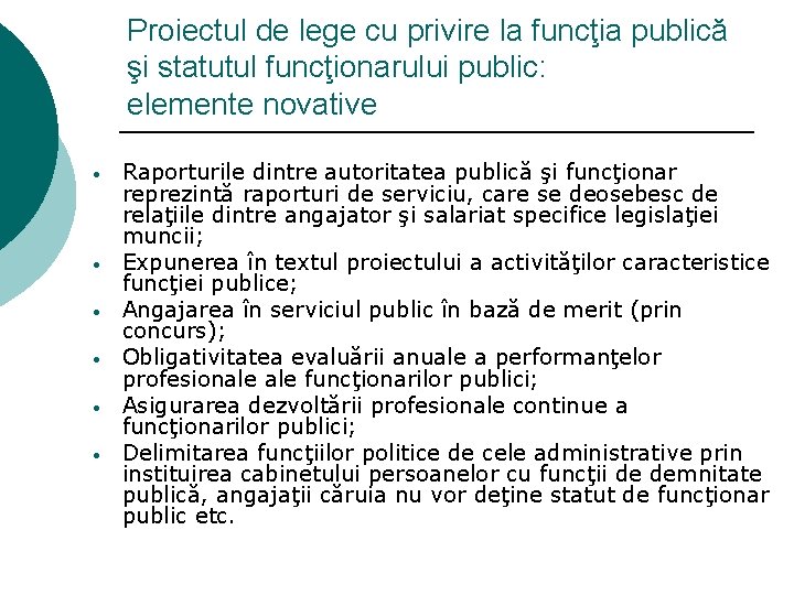 Proiectul de lege cu privire la funcţia publică şi statutul funcţionarului public: elemente novative