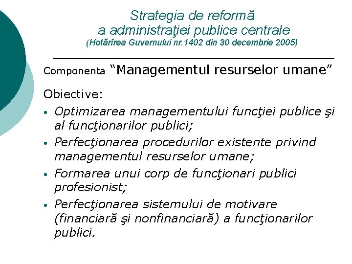 Strategia de reformă a administraţiei publice centrale (Hotărîrea Guvernului nr. 1402 din 30 decembrie