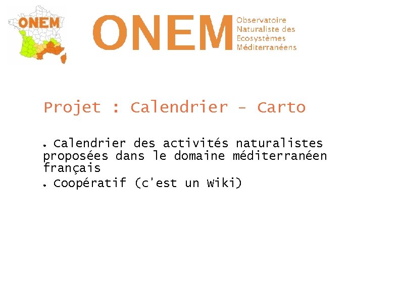 Projet : Calendrier - Carto Calendrier des activités naturalistes proposées dans le domaine méditerranéen