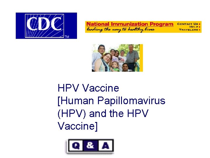 HPV Vaccine [Human Papillomavirus (HPV) and the HPV Vaccine] 