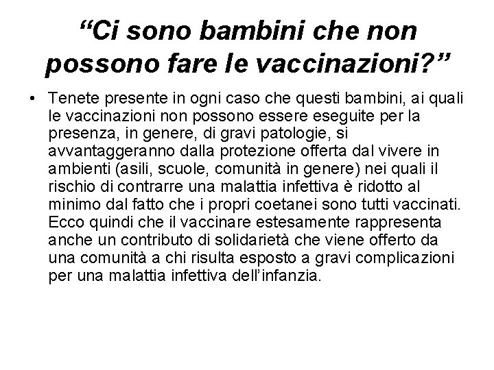 “Ci sono bambini che non possono fare le vaccinazioni? ” • Tenete presente in