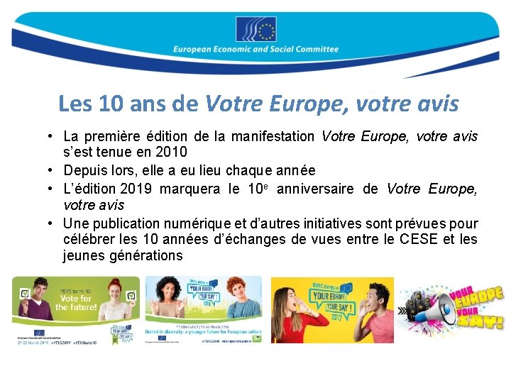 Les 10 ans de Votre Europe, votre avis • La première édition de la