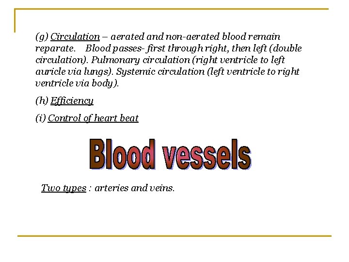 Two major portions the blood vascular system and