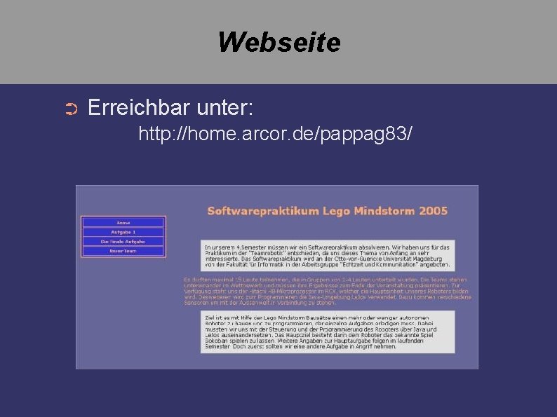 Webseite ➲ Erreichbar unter: http: //home. arcor. de/pappag 83/ 