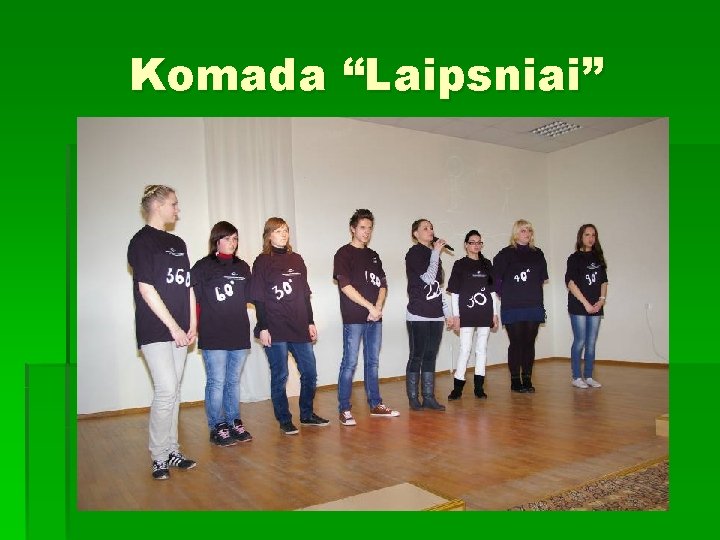 Komada “Laipsniai” 