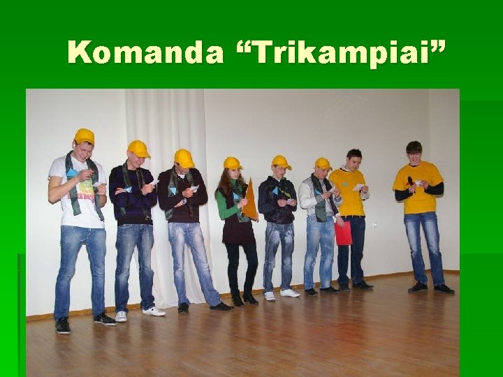 Komanda “Trikampiai” 