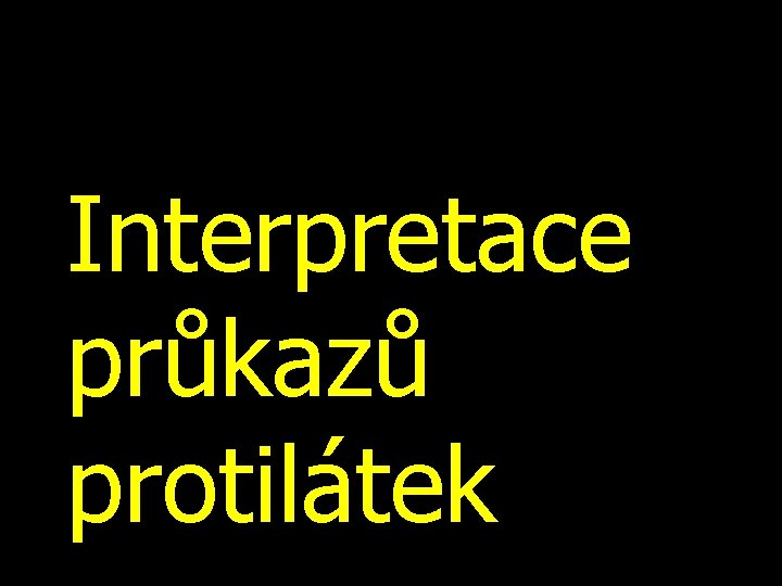 Interpretace průkazů protilátek 