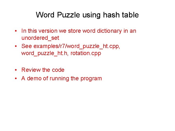 Word Puzzle using hash table • In this version we store word dictionary in Word Puzzle using hash table • In this version we store word dictionary in
