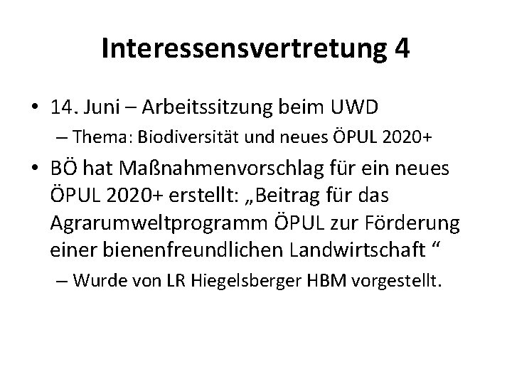 Interessensvertretung 4 • 14. Juni – Arbeitssitzung beim UWD – Thema: Biodiversität und neues