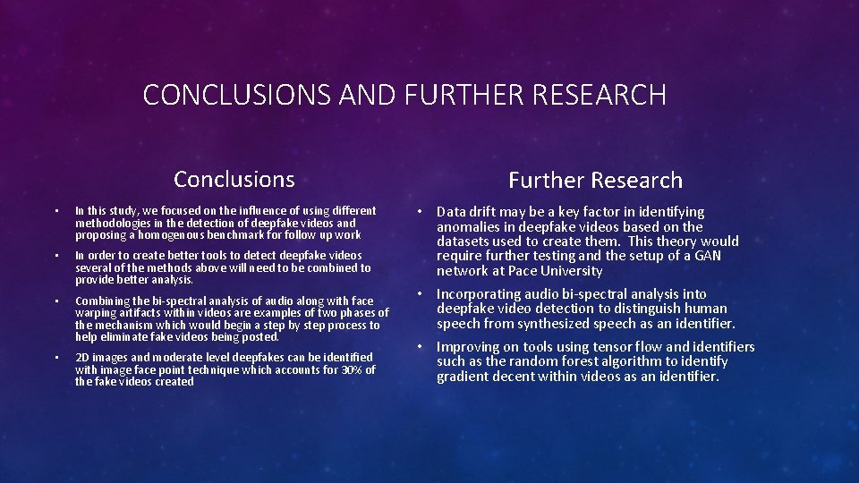 CONCLUSIONS AND FURTHER RESEARCH Conclusions • In this study, we focused on the influence