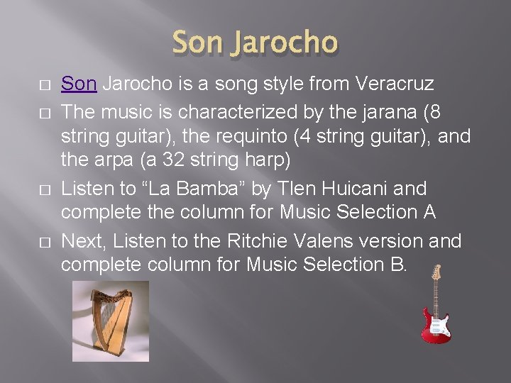 Son Jarocho � � Son Jarocho is a song style from Veracruz The music