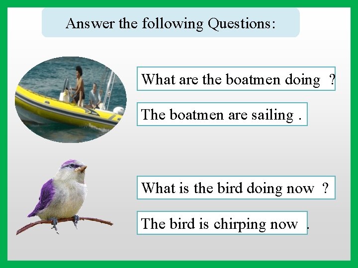 Answer the following Questions: What are the boatmen doing ? The boatmen are sailing.