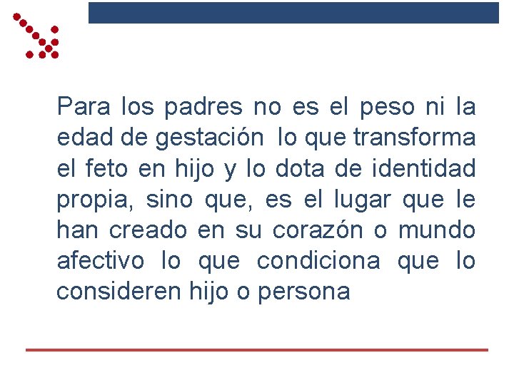 Para los padres no es el peso ni la edad de gestación lo que