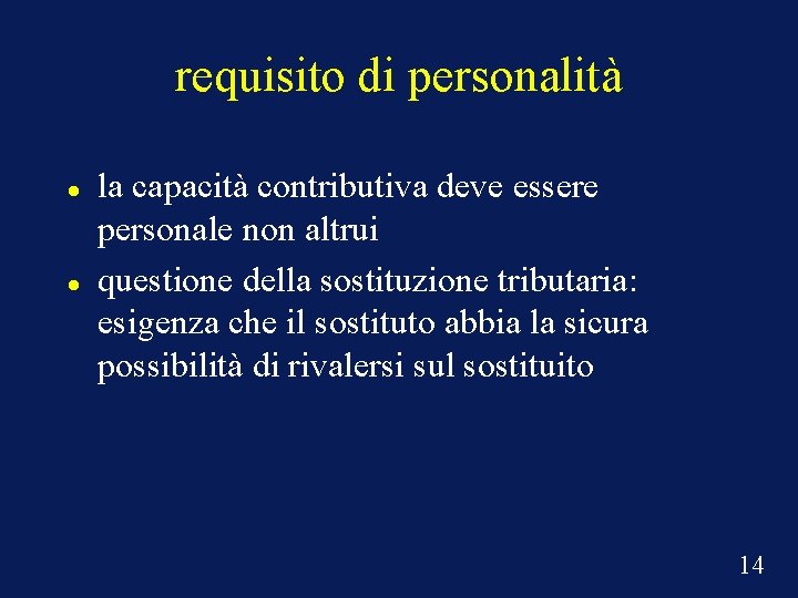 requisito di personalità la capacità contributiva deve essere personale non altrui questione della sostituzione