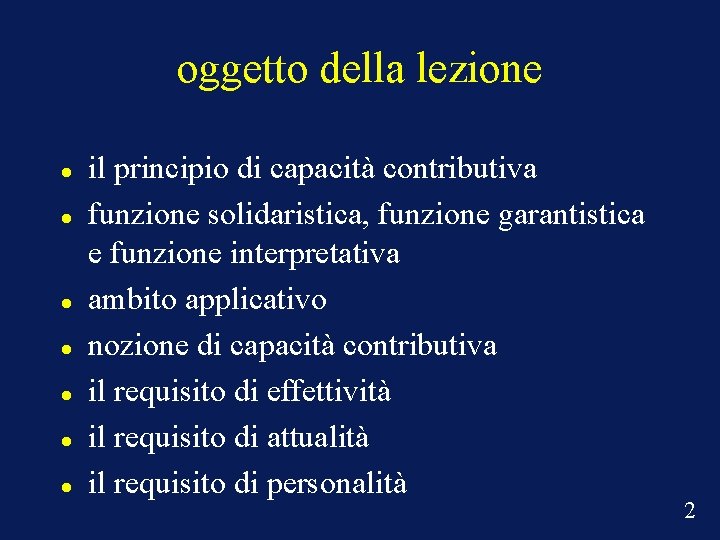 oggetto della lezione il principio di capacità contributiva funzione solidaristica, funzione garantistica e funzione