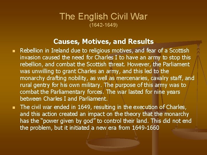 The English Civil War (1642 -1649) Causes, Motives, and Results n n Rebellion in