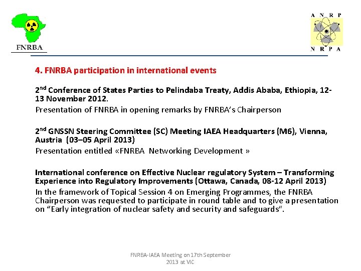 _________________________________ 4. FNRBA participation in international events 2 nd Conference of States Parties to