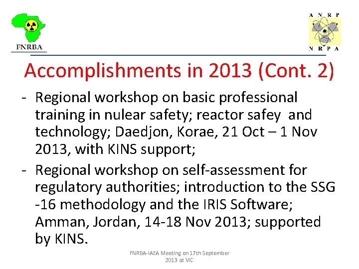 _________________________________ Accomplishments in 2013 (Cont. 2) - Regional workshop on basic professional training in