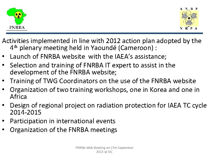 _________________ Activities implemented in line with 2012 action plan adopted by the 4 th