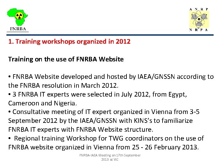 _________________ 1. Training workshops organized in 2012 Training on the use of FNRBA Website