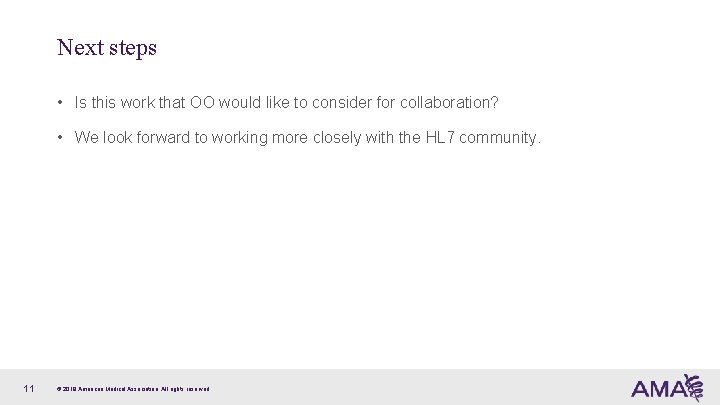 Next steps • Is this work that OO would like to consider for collaboration?