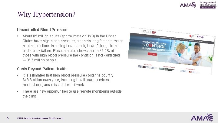 Why Hypertension? Uncontrolled Blood Pressure • About 85 million adults (approximately 1 in 3)