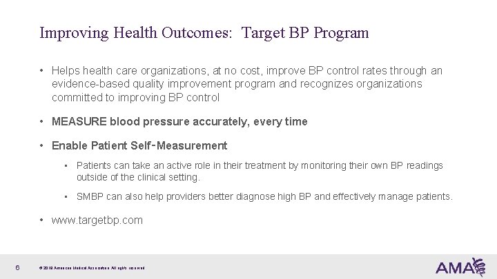 Improving Health Outcomes: Target BP Program • Helps health care organizations, at no cost,